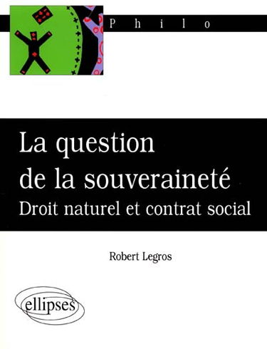 La question de la souveraineté : droit naturel et contrat social