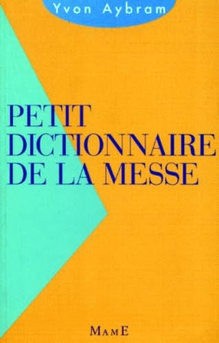 Petit dictionnaire de la messe