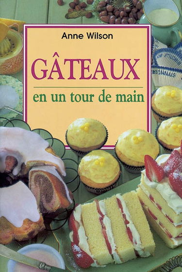 Gâteaux en un tour de main