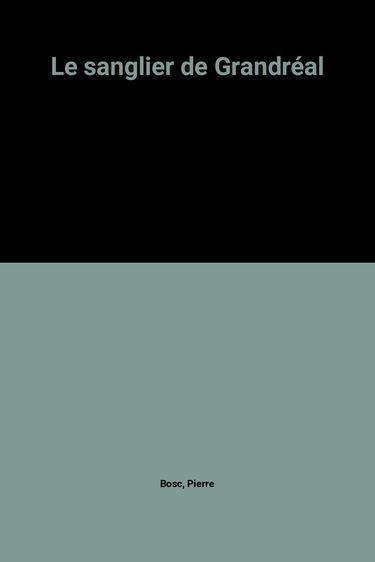 Le sanglier de Grandréal