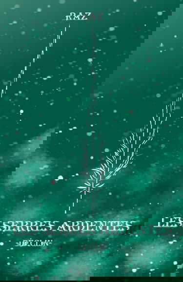 Les serres ardentes: Déclin