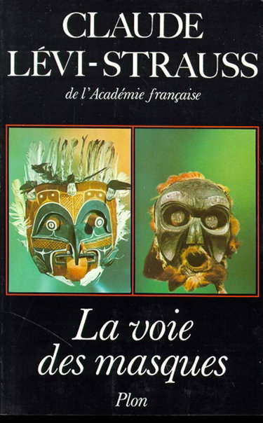 Couverture de La voie des masques par Claude Lévi-Strauss