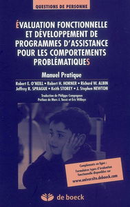 Evaluation fonctionnelle et développement de programmes d'assistance pour les comportements problématiques : manuel pratique
