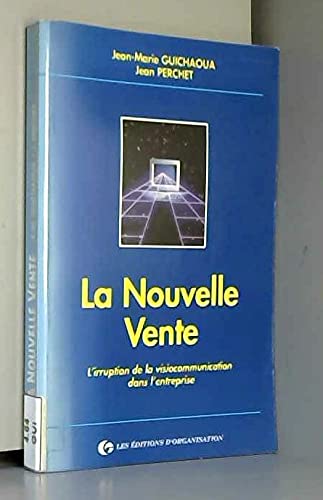 La nouvelle vente : l'irruption de la visiocommunication dans l'entreprise