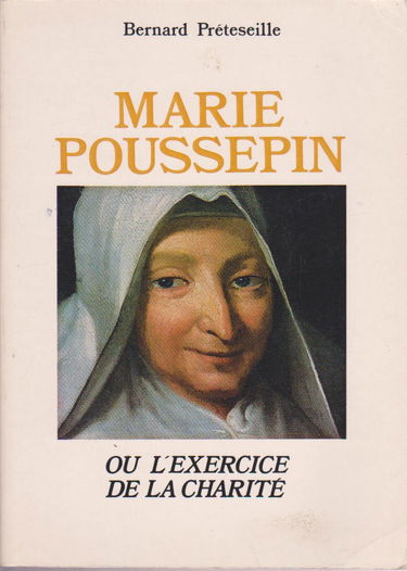 Marie Poussepin ou l'Exercice de la charité