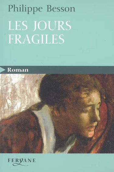 Les jours fragiles