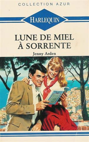 Lune de miel à Sorrente : Collection : Harlequin collection azur n° 1113