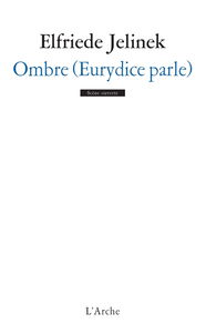 Ombre (Eurydice parle)