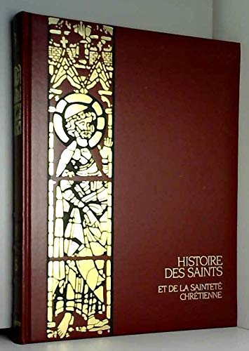 Histoire des saints et de la saintete chretienne vol. 3