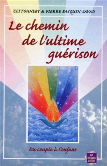 Le chemin de l'ultime guérison : du couple à l'enfant