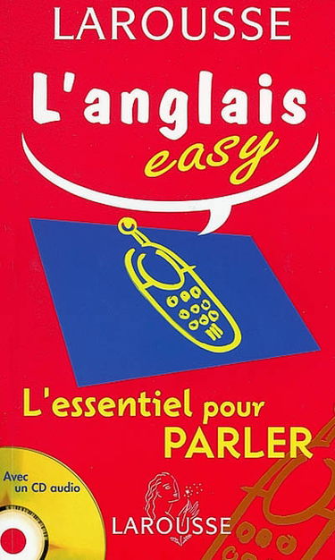 L'anglais easy : l'essentiel pour parler