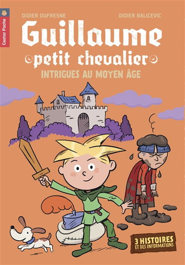Guillaume, petit chevalier : intrigues au Moyen Âge