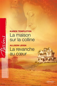 La maison sur la colline. La revanche au coeur