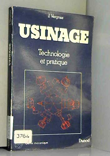 Usinage : technologie et pratique