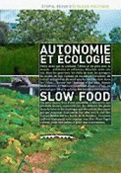 AUTONOMIE ET ECOLOGIE - SLOW FOOD