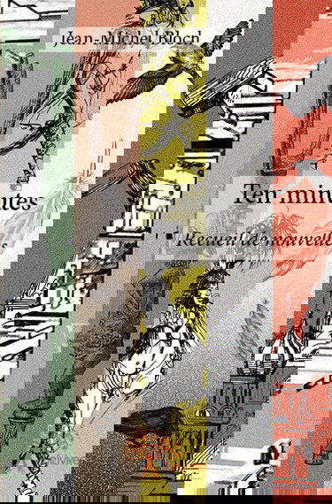 Ten minutes : Recueil de nouvelles