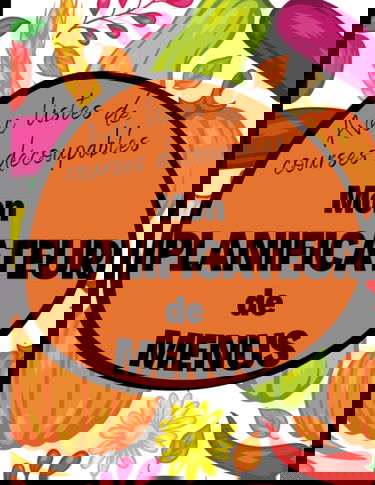 Mon planificateur de menus avec listes de courses découpables: 52 semaines de repas à planifier avec liste de courses à emporter pour une organisation au top + 2 pages pour noter ses recettes fétiches