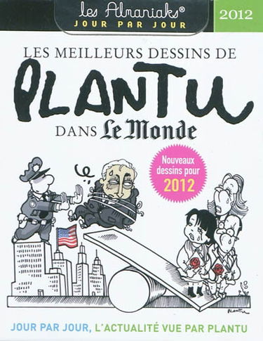 Les meilleurs dessins de Plantu dans Le Monde : nouveaux dessins pour 2012