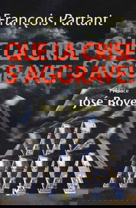 Que la crise s'aggrave !