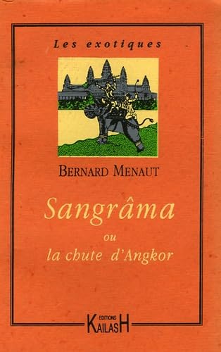 Sangrâna ou La chute d'Angkor