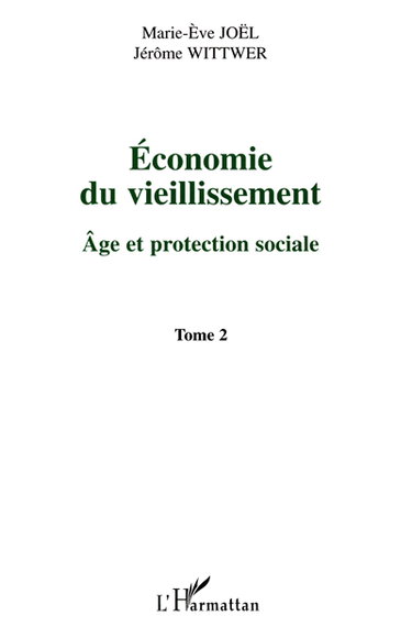 Economie du vieillissement. Vol. 2. Age et protection sociale