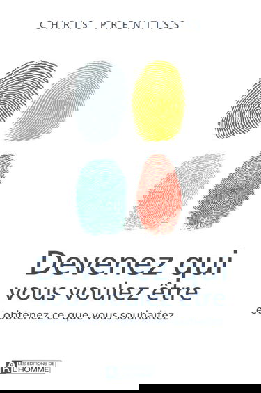 DEVENEZ QUI VOUS VOULEZ ETRE