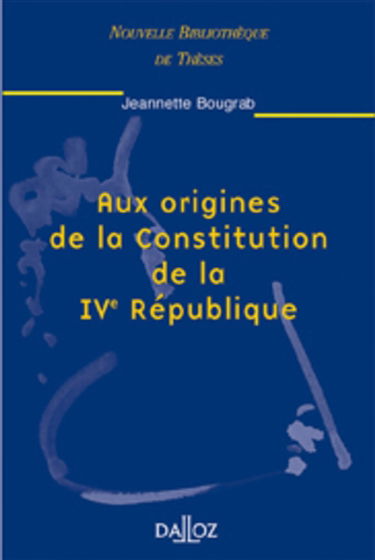 Aux origines de la Constitution de la IVe République