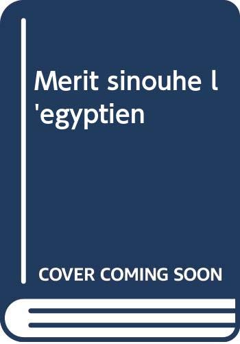 Merit sinouhé l'egyptien