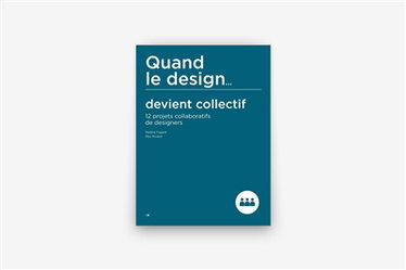 Couverture de Quand le design... devient collectif