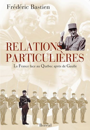 Relations particulières : la France face au Québec après de Gaulle