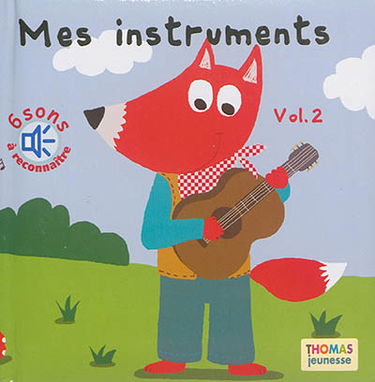 Mes instruments : 6 sons à reconnaître. Vol. 2