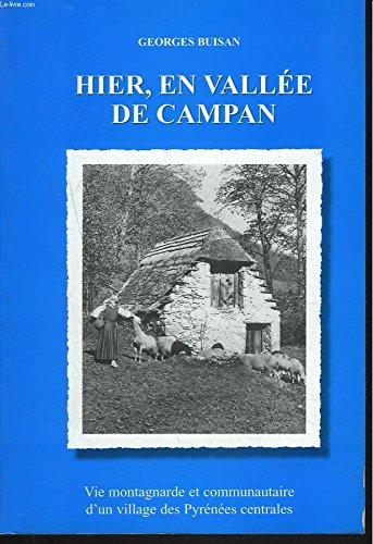 Couverture de Hier, en vallée de Campan : Vie montagnarde et communautaire d'un village des Pyrénées centrales des Pyrénées centrales