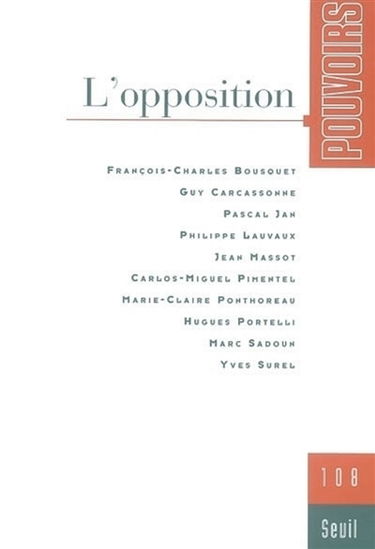 Pouvoirs, n° 108. L'opposition : 1re partie