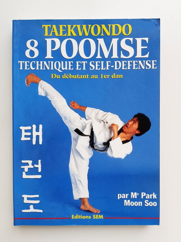 Couverture de Taekwondo, 8 poomse: Technique et self-défense