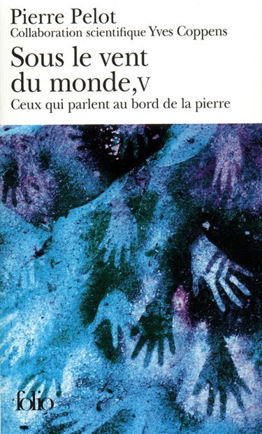Sous le vent du monde. Vol. 4. Avant la fin du ciel