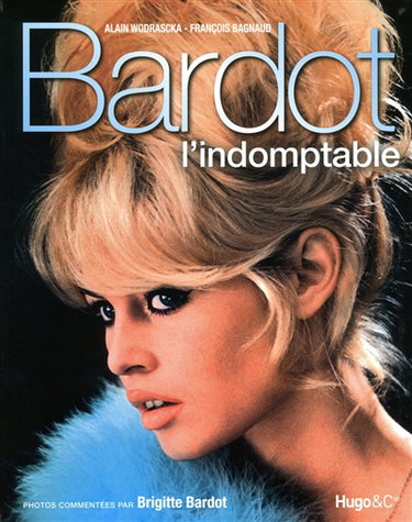 Couverture de Bardot l'indomptable