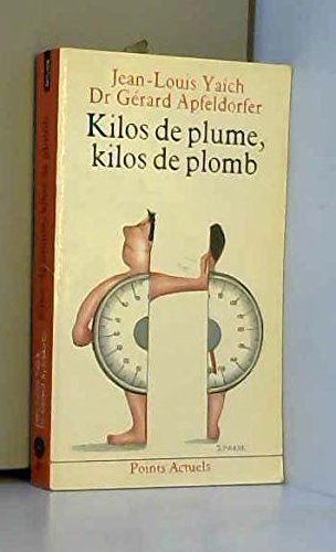 Kilos de plume, kilos de plomb
