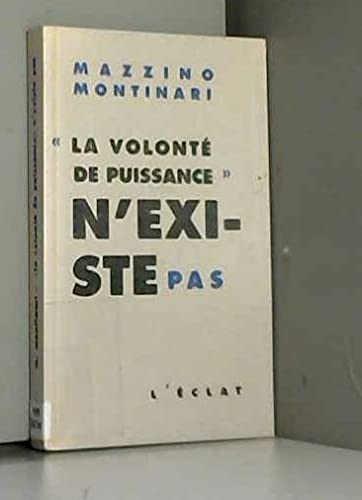 La volonté de puissance n'existe pas