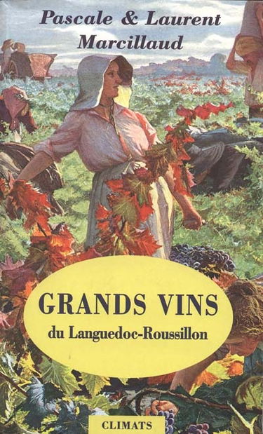 Grands vins du Languedoc-Roussillon : coups de coeur pour des vignerons et des domaines d'exception