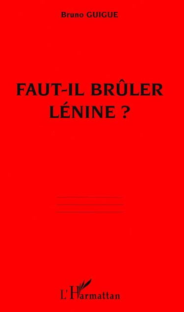 Faut-il brûler Lénine ?