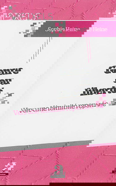 Genre ou liberté : vers une féminité repensée