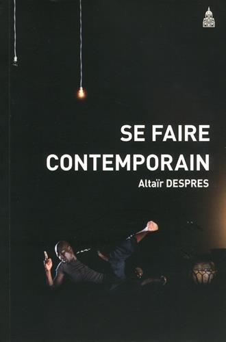 Couverture de Se faire contemporain : les danseurs africains à l'épreuve de la mondialisation culturelle