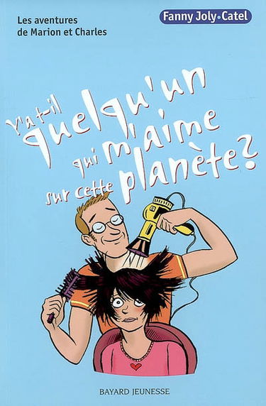 Les aventures de Marion et Charles. Vol. 6. Y a-t-il quelqu'un qui m'aime sur cette planète ?