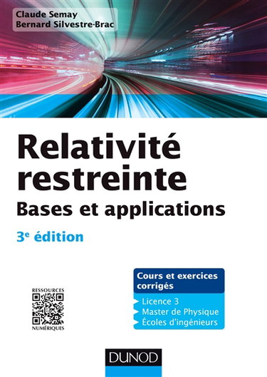 Relativité restreinte : bases et applications : cours et exercices corrigés