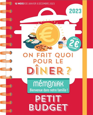 On fait quoi pour le dîner ? 2023 : petit budget : moins de 2 euros par personne ! 12 mois, de janvier à décembre 2023