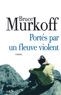 Portés par un fleuve violent