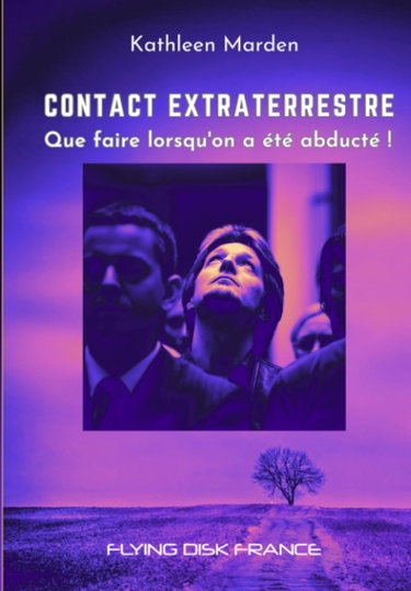 Couverture de CONTACT EXTRATERRESTRE Que faire lorsqu’on a été abducté