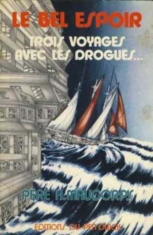 Couverture de Le bel espoir, trois voyages avec les drogués