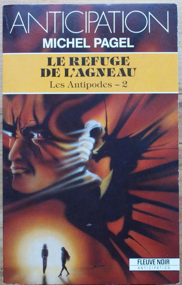 Les Antipodes. Vol. 2. Le refuge de l'agneau