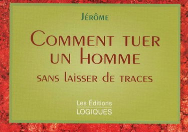 Comment Tuer Un Homme Sans Laisser De Traces